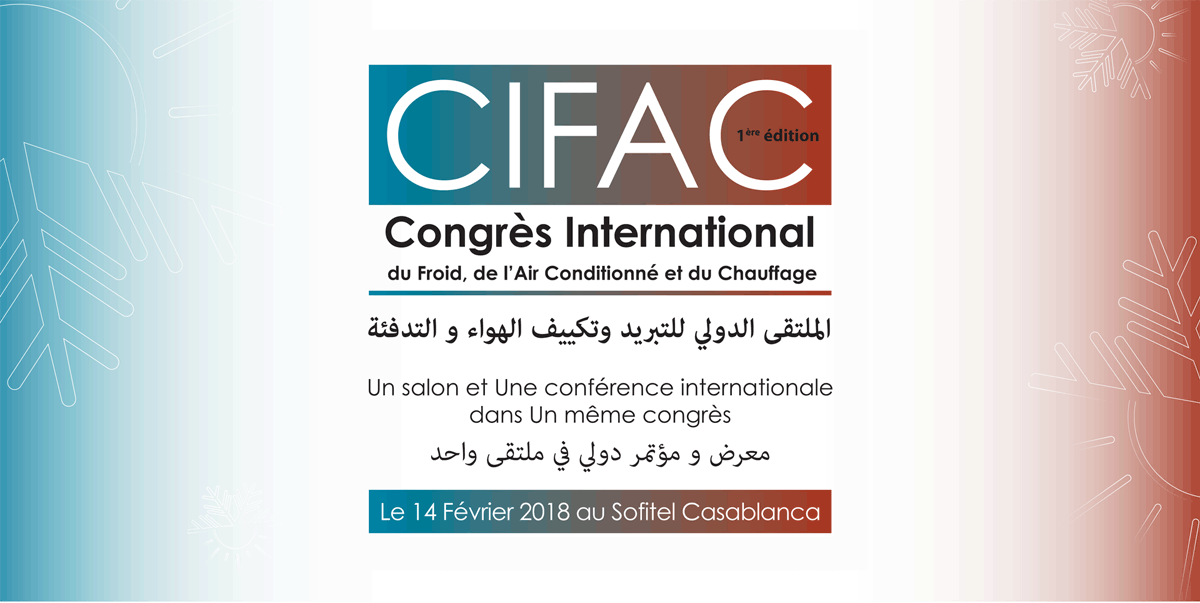 You are currently viewing CIFAC : le HVAC marocain s’offre son 1er Congrès !
