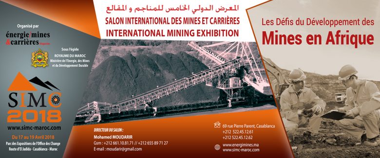 Lire la suite à propos de l’article Le Salon International des Mines et des Carrières dans sa cinquième édition du 17 au 19 Avril 2018 à Casablanca.