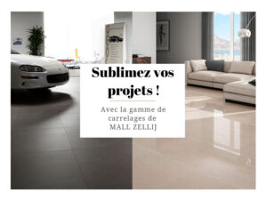Lire la suite à propos de l’article Le carrelage dans tous ses états chez MALL ZELLIJ