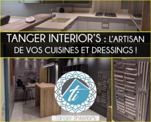 Lire la suite à propos de l’article TANGER INTERIOR’S : L’ARTISAN DE VOS CUISINES ET DRESSINGS !