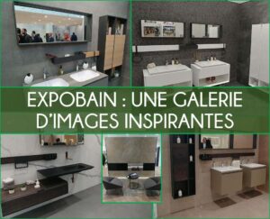 Lire la suite à propos de l’article Trouver l’inspiration pour votre salle de bain et votre revêtement chez EXPOBAIN, le fournisseur de revêtements et sanitaires qui vous accompagne du choix jusqu’à la pose.