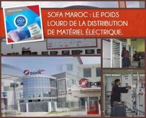 Lire la suite à propos de l’article SOFA MAROC : Le poids lourd de la distribution de matériel électrique.