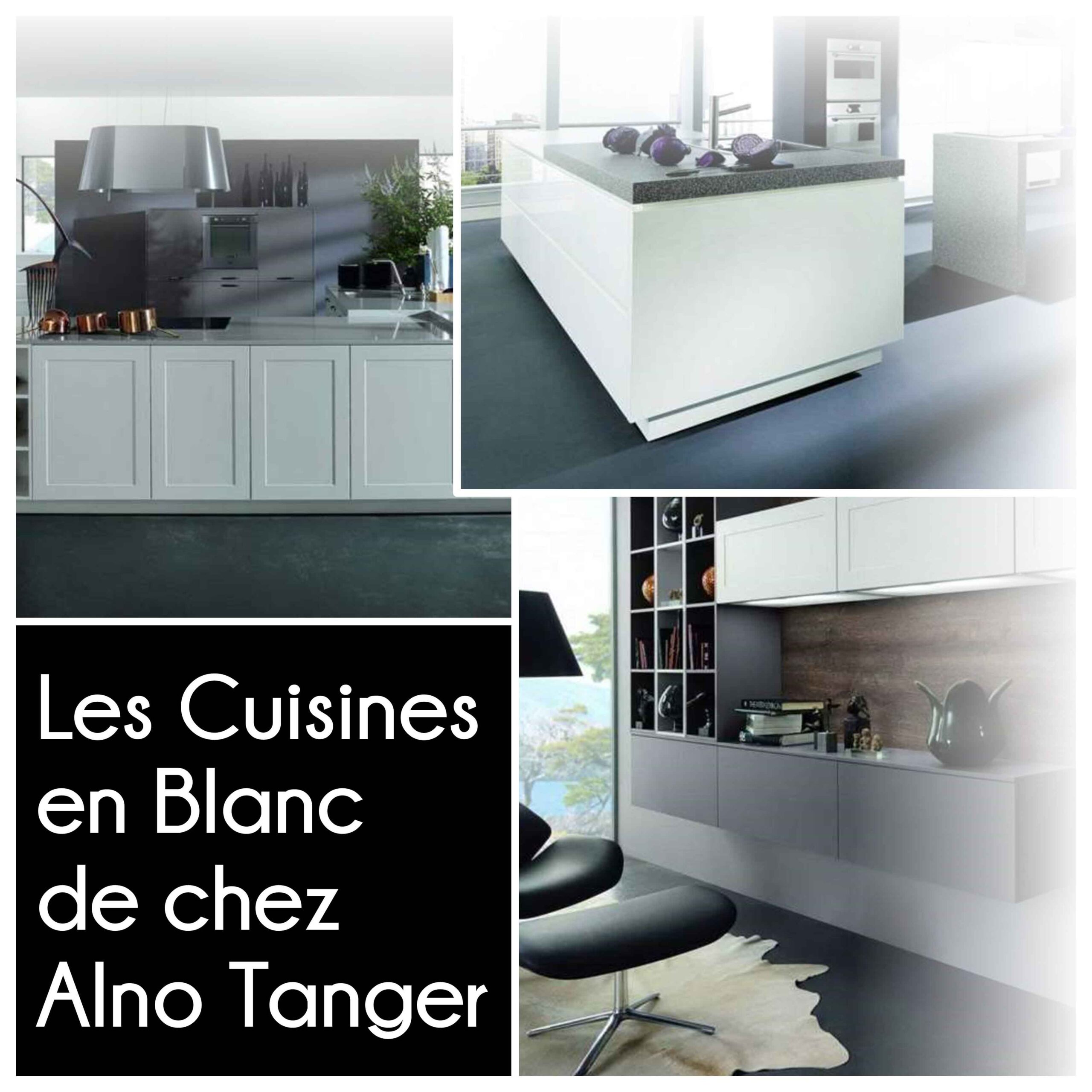 Lire la suite à propos de l’article ALNO by Tanger Interior’s Vous offre une galerie de cuisines pour inspiration